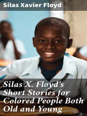 cover image of Silas X. Floyd's Short Stories for Colored People Both Old and Young